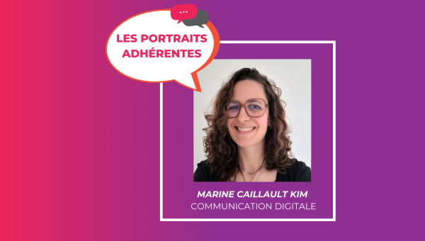 Portrait adhérente : Marine Caillault Kim